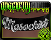 ☣ Choker: Masochist