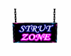 Strut Zone Sign