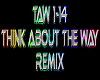 Think About The Way rmx
