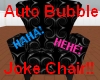 Auto Bubble Joke Chair