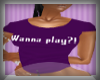 *B*Wanna play?! purple