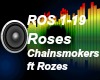 {R} Roses -chainsmokers