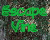 Escape Vine