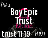 Boy Epic Trust  part2