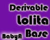 BA Derivable Lolita Base