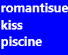 romantic kiss piscine