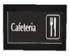Cafeteria Sign