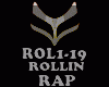 RAP - ROLLIN