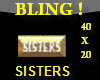 [QM}BADGE BLING sisters