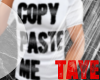 TAYE l COPY PASTE ME TEE