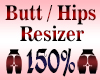 Butt Resizer Scaler 150%