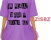 !Z! im really bad tshirt