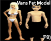 (PB)Mans Pet Model