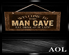 ManCave Welcome Sign