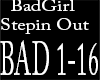 BadGirl Steppin Out