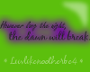 *However long the night*