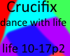 Crucifix dance e life p2