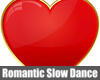 *Romantic Slow Dance
