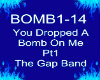 U Dropped A Bomb On Me 1