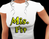 Mis.Fit Tee Shirt