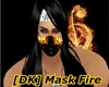 [DK] Mask Fire  