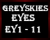 Eyes - Greyskies