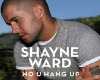 ShayneWard-No U Hang Up