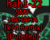 SMF - HAHAHA (k?d Remix)