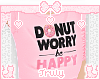 ・ﾟ✧ Donut Worry