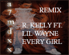 EVERY GIRL- R.KELLY&LIL