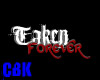 Taken Forever CBK
