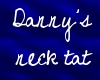 Danny's neck tat