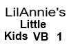 LilAnnie's Lil Kid VB 1