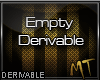 MT™ Empty Derivable