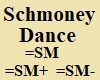 Schmoney Dance Act.  M/F