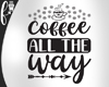 F* Coffee All the Way