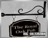[BGD]Royal Oak Pub Sign