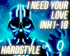 Hardstyle - I Need Your
