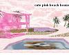 cute pink beach house