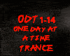 TRANCE-ONE DAY AT A TIME