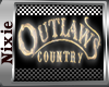 NIX~Outlaw Cntry Sign
