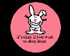 Happy Bunny - Drop Dead