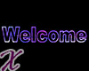 X* Welcome Sign Animated