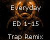 Everyday -TrapRemix-