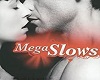Mega Slows ( part 2 )