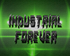 Industrial Forever