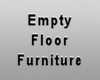 Empty Floor Furniture