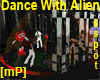 Dance With Alien-6 spot