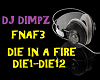 DIE IN A FIRE- FNAF3
