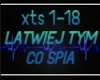 ŁATWIEJ TYM CO ŚPIĄ